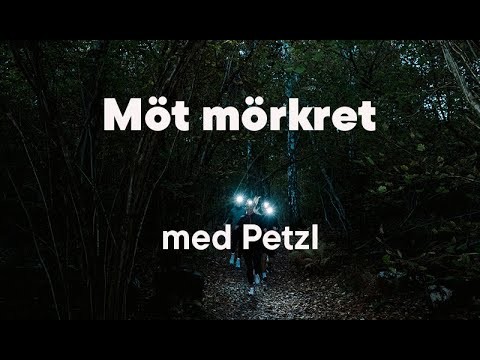 Möt mörkret med Petzl